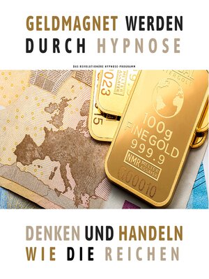 cover image of Geldmagnet werden durch Hypnose (Premium-Bundle)